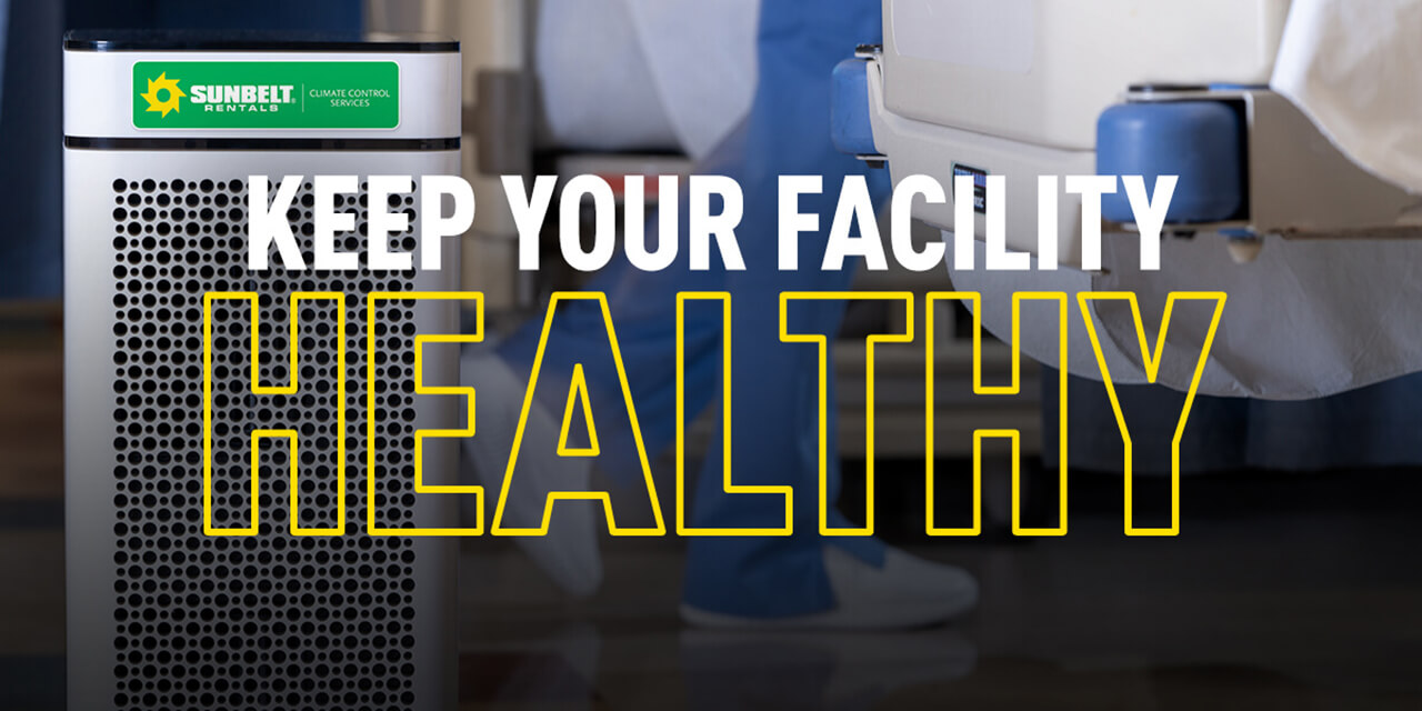 KEEP YOUR  FACILITY HEALTHY